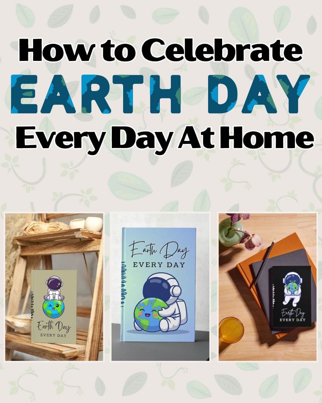 how to celebrate earth day everyday at home