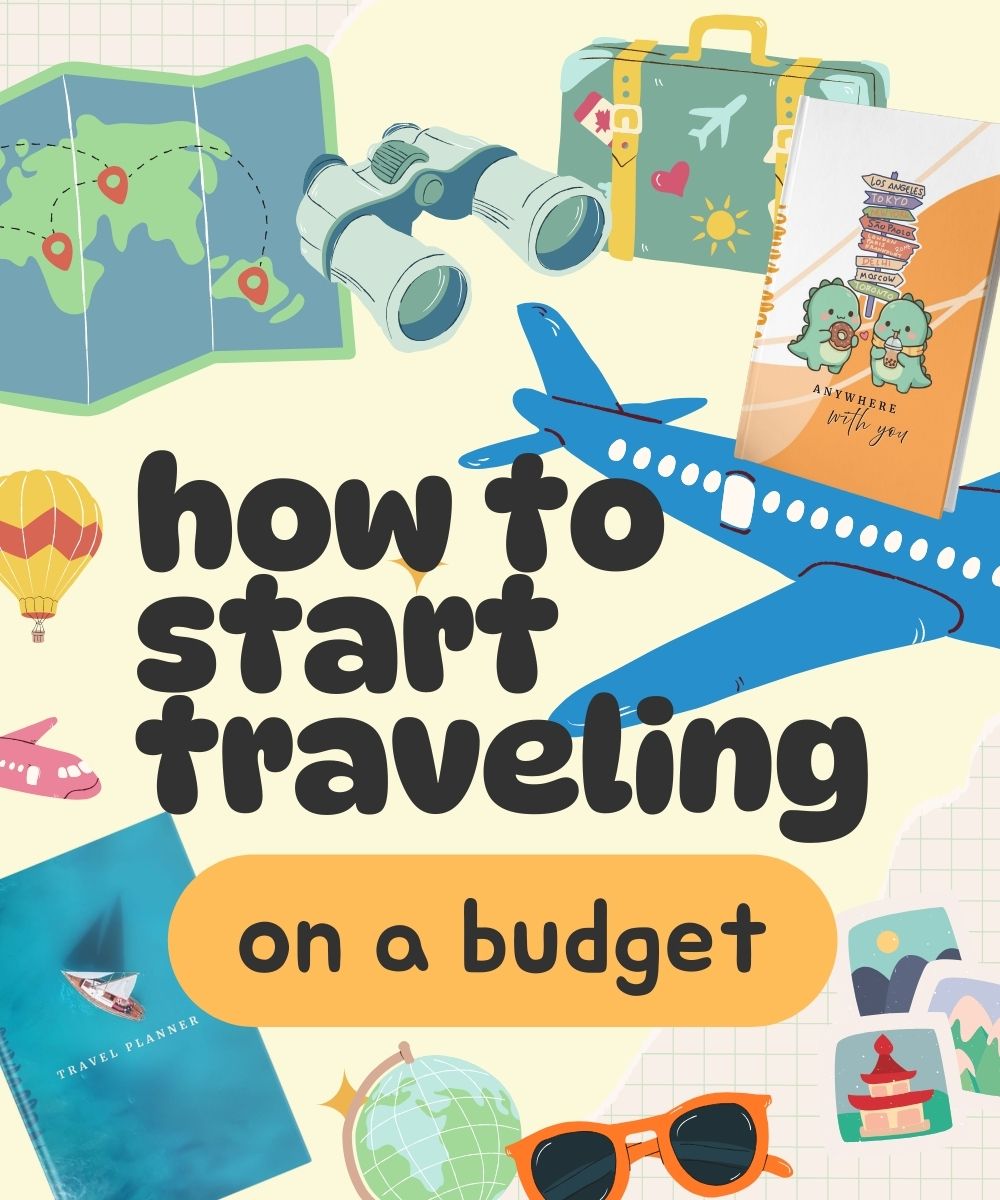 10 Tips on How to Start Traveling on a Budget